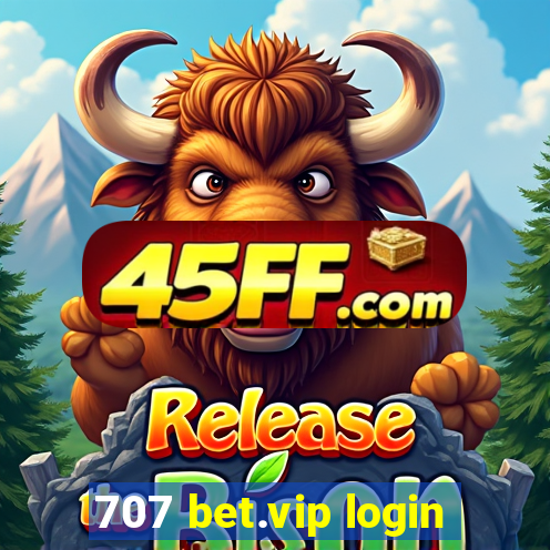 707 bet.vip login